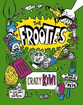 Crazy Kiwi: The Frooties, Book 2