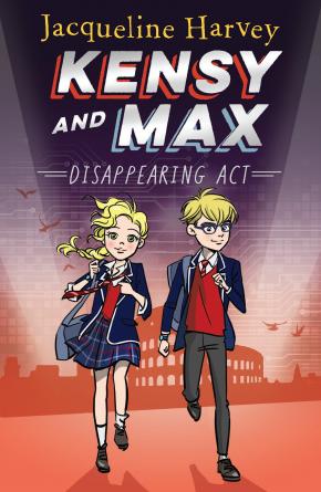 Kensy and Max: Disappearing Act Kensy and Max: Disappearing Act