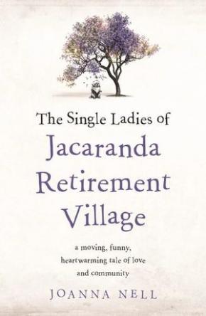 The Single Ladies of Jacaranda Retirement Village