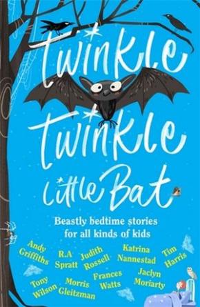 Twinkle Twinkle Little Bat Twinkle Twinkle Little Bat