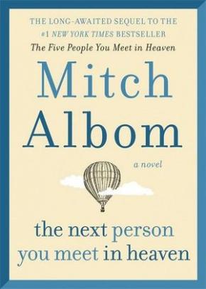 The Next Person You Meet in Heaven The Next Person You Meet in Heaven