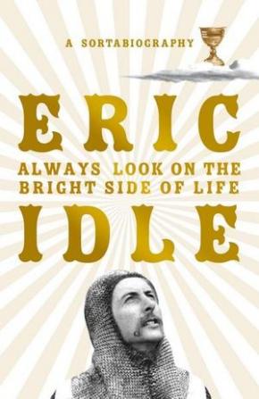 Always Look on the Bright Side of Life Always Look on the Bright Side of Life