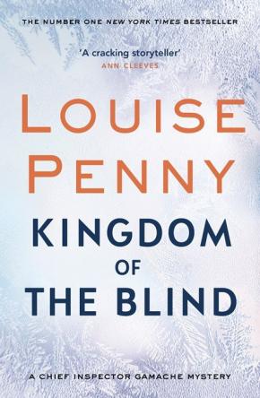 Kingdom Of The Blind: Inspector Gamache Book 14 Kingdom Of The Blind: Inspector Gamache Book 14
