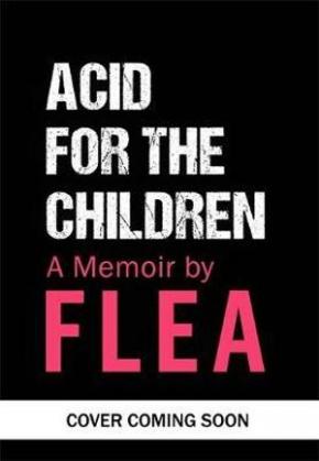 Acid For The Children Acid For The Children