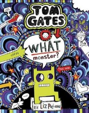 Tom Gates, Book 15: What Monster? Tom Gates, Book 15: What Monster?