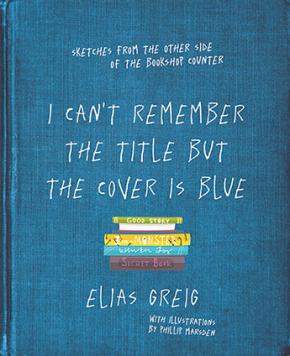 I Can't Remember the Title But the Cover is Blue I Can't Remember the Title But the Cover is Blue