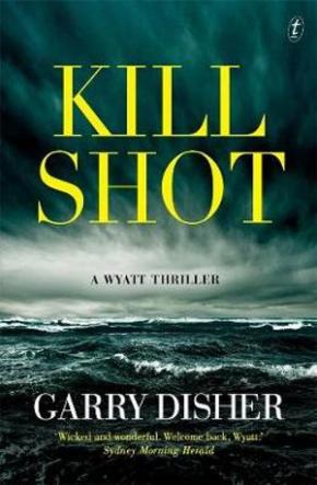 Kill Shot: A Wyatt Thriller Kill Shot: A Wyatt Thriller