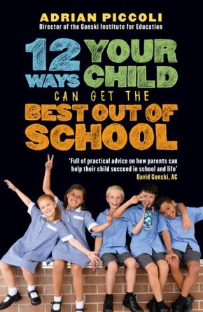 12 Ways Your Child Can Get The Best Out Of School 12 Ways Your Child Can Get The Best Out Of School
