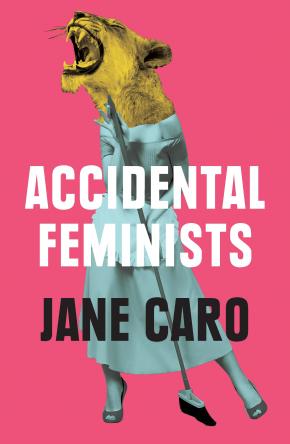 Accidental Feminists Accidental Feminists