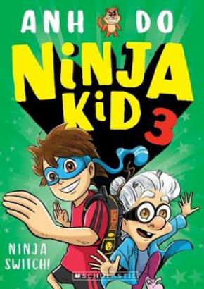 Ninja Switch!: Ninja Kid, Book 3 Ninja Switch!: Ninja Kid, Book 3