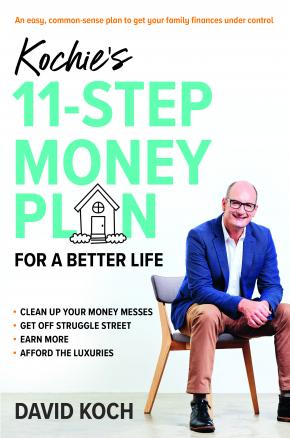 Kochie's 11-Step Money Plan Kochie's 11-Step Money Plan