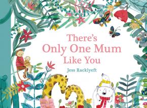 There's Only One Mum Like You There's Only One Mum Like You