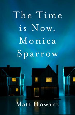 Time is Now, Monica Sparrow Time is Now, Monica Sparrow