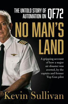 No Man's Land: The Untold Story of Automation & QF72 No Man's Land: The Untold Story of Automation & QF72