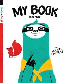 My Book (Not Yours): Lento & Fox, Book 1