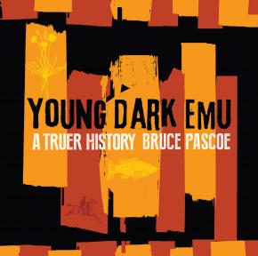 Young Dark Emu: A Truer History Young Dark Emu: A Truer History