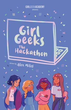 The Hackathon: Girl Geeks, Book 1