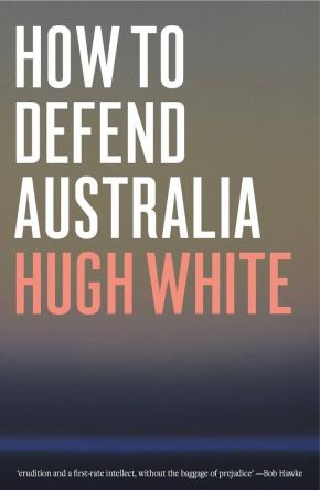 How to Defend Australia How to Defend Australia