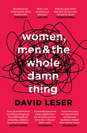 Women, Men and the Whole Damn Thing Women, Men and the Whole Damn Thing