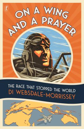On a Wing and a Prayer: The Race that Stopped the World On a Wing and a Prayer: The Race that Stopped the World