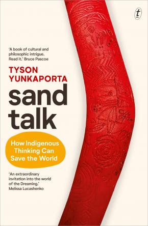 Sand Talk: How Indigenous Thinking Can Save the World Sand Talk: How Indigenous Thinking Can Save the World