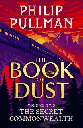 The Secret Commonwealth: The Book of Dust Volume Two The Secret Commonwealth: The Book of Dust Volume Two