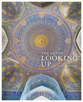 The Art of Looking Up The Art of Looking Up