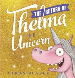 The Return of Thelma the Unicorn The Return of Thelma the Unicorn