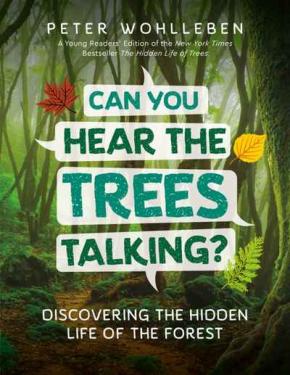 Can You Hear The Trees Talking? Can You Hear The Trees Talking?