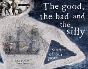 Good, the Bad and the Silly Good, the Bad and the Silly