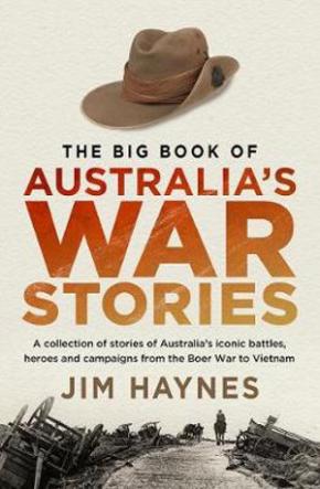 The Big Book of Australia's War Stories The Big Book of Australia's War Stories