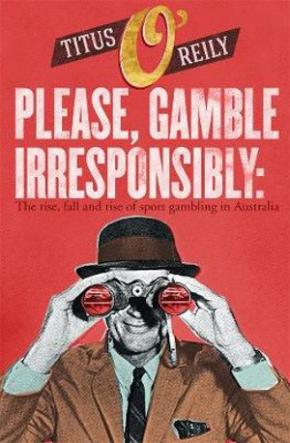 Please Gamble Irresponsibly Please Gamble Irresponsibly