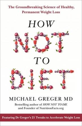 How Not To Diet How Not To Diet