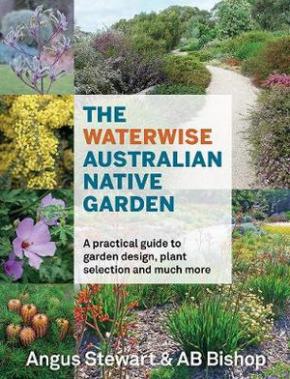 The Waterwise Australian Native Garden The Waterwise Australian Native Garden