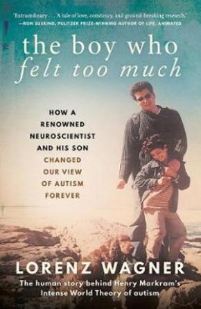 The Boy Who Felt Too Much The Boy Who Felt Too Much