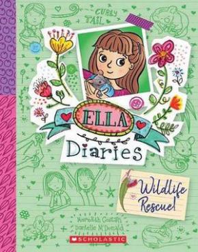 Wildlife Rescue!: Ella Diaries, Book 18