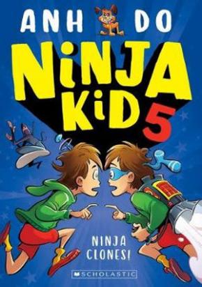 Ninja Clones!: Ninja Kid, Book 5