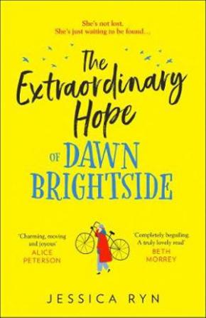 The Extraordinary Hope of Dawn Brightside The Extraordinary Hope of Dawn Brightside
