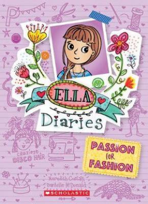 Passion for Fashion: Ella Diaries, Book 19 Passion for Fashion: Ella Diaries, Book 19