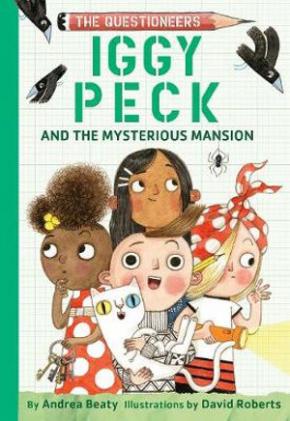 Iggy Peck and the Mysterious Mansion Iggy Peck and the Mysterious Mansion