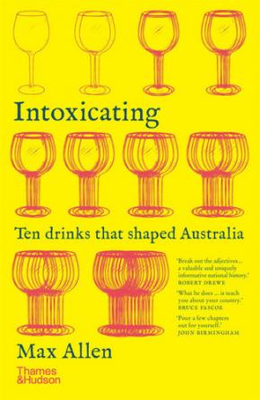 Intoxicating: Ten Drinks that Shaped Australia