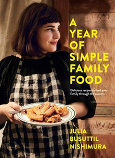 A Year of Simple Family Food A Year of Simple Family Food