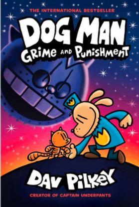 Grime and Punishment: Dog Man, Book 9