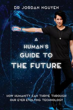 A Human's Guide to the Future A Human's Guide to the Future