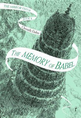 The Memory of Babel: The Mirror Visitor, Book 3