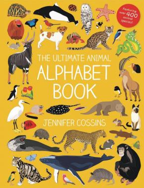 The Ultimate Animal Alphabet Book The Ultimate Animal Alphabet Book