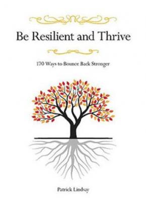 Be Resilient and Thrive