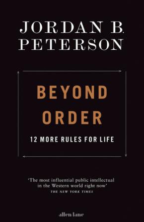 Beyond Order: 12 More Rules for Life