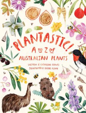 Plantastic!: A to Z of Australian Plants