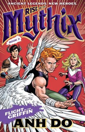 Flight of the Griffin: Rise of the Mythix, Book 3 Flight of the Griffin: Rise of the Mythix, Book 3